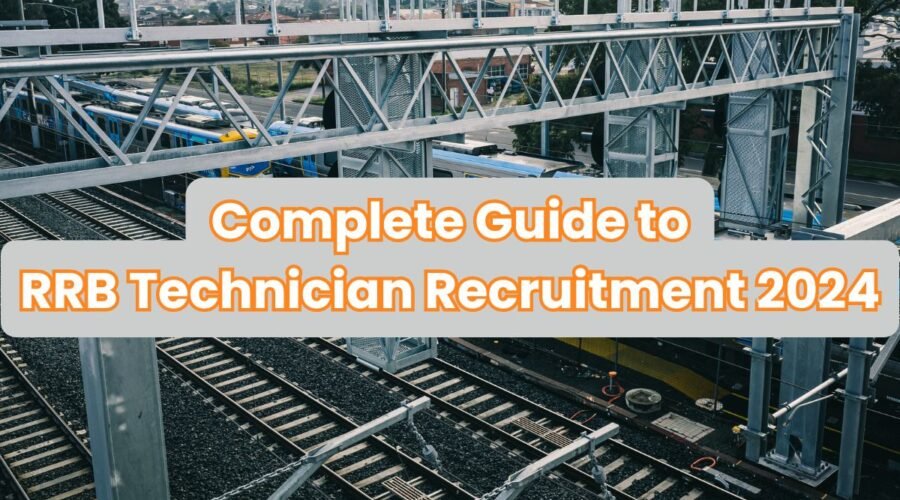 Complete Guide to RRB Technician Recruitment 2024