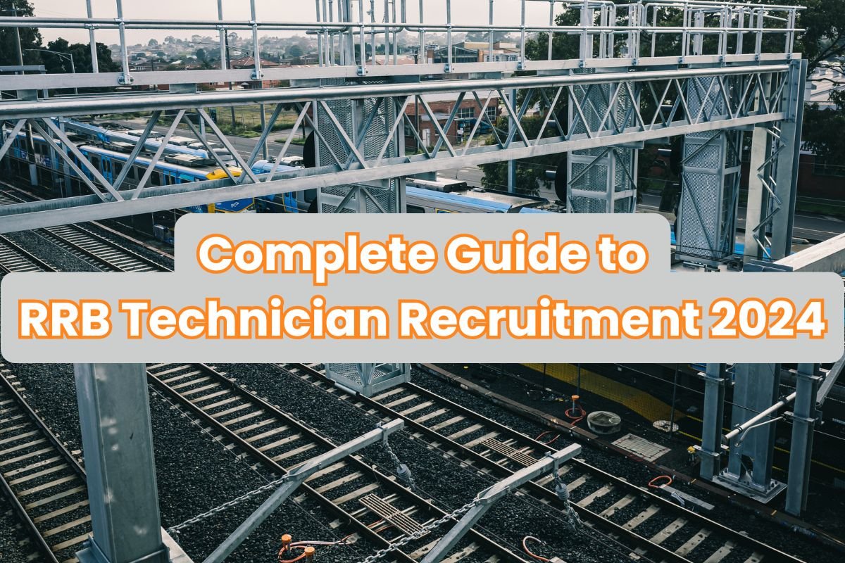 Complete Guide to RRB Technician Recruitment 2024