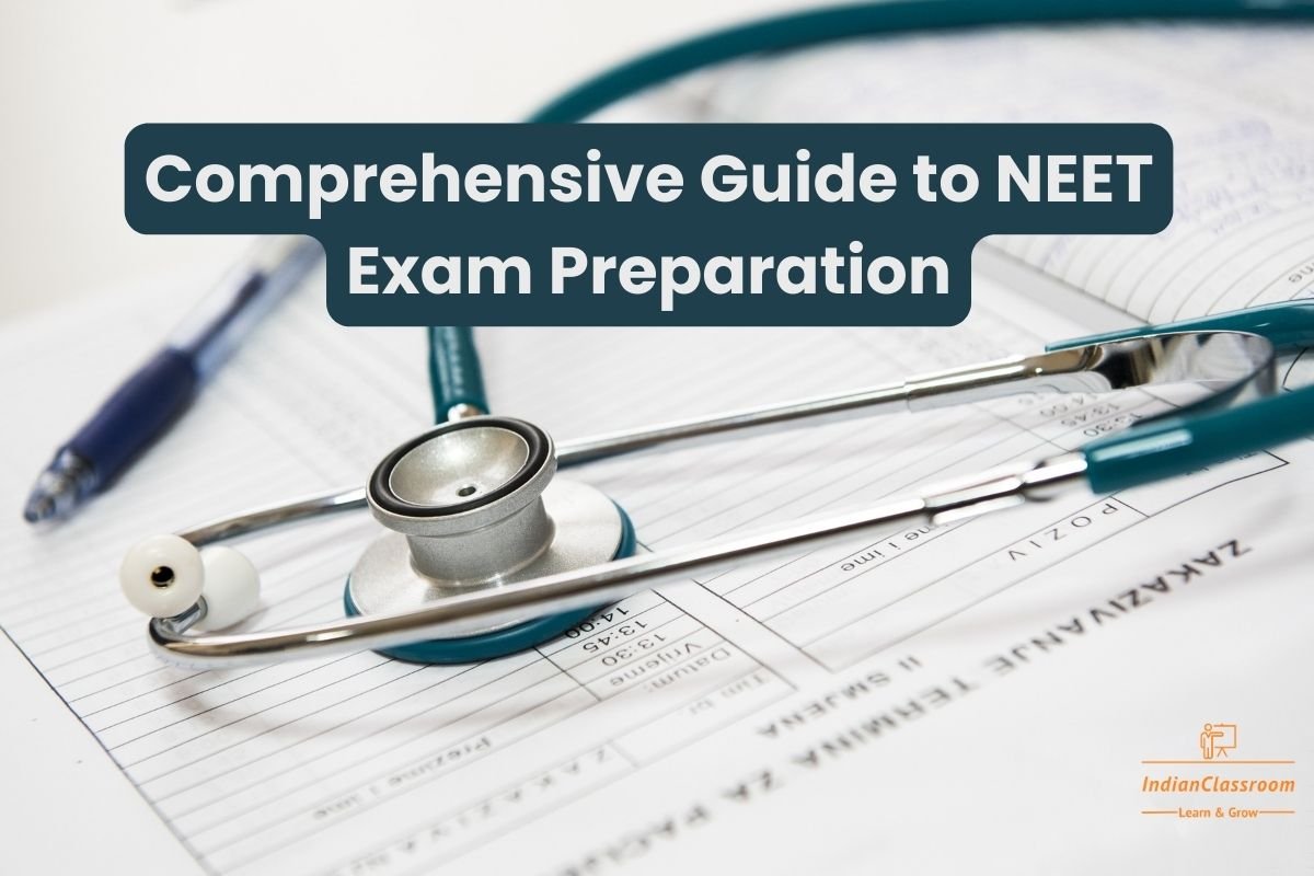 Comprehensive Guide to NEET Exam Preparation