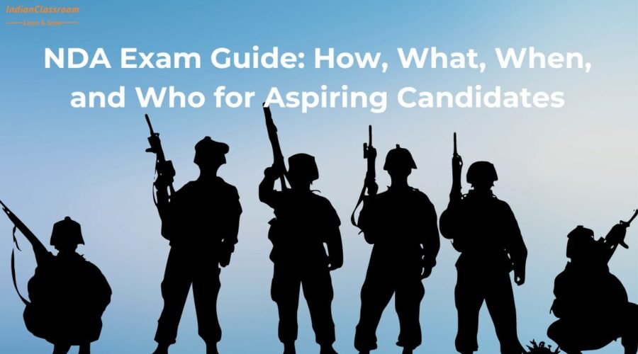 NDA Exam Guide How, What, When, and Who for Aspiring Candidates