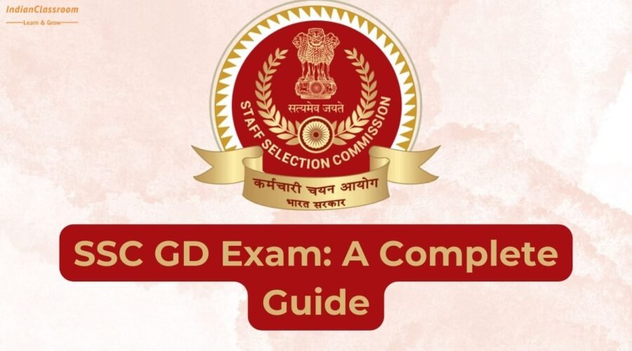 SSC GD Exam A Complete Guide