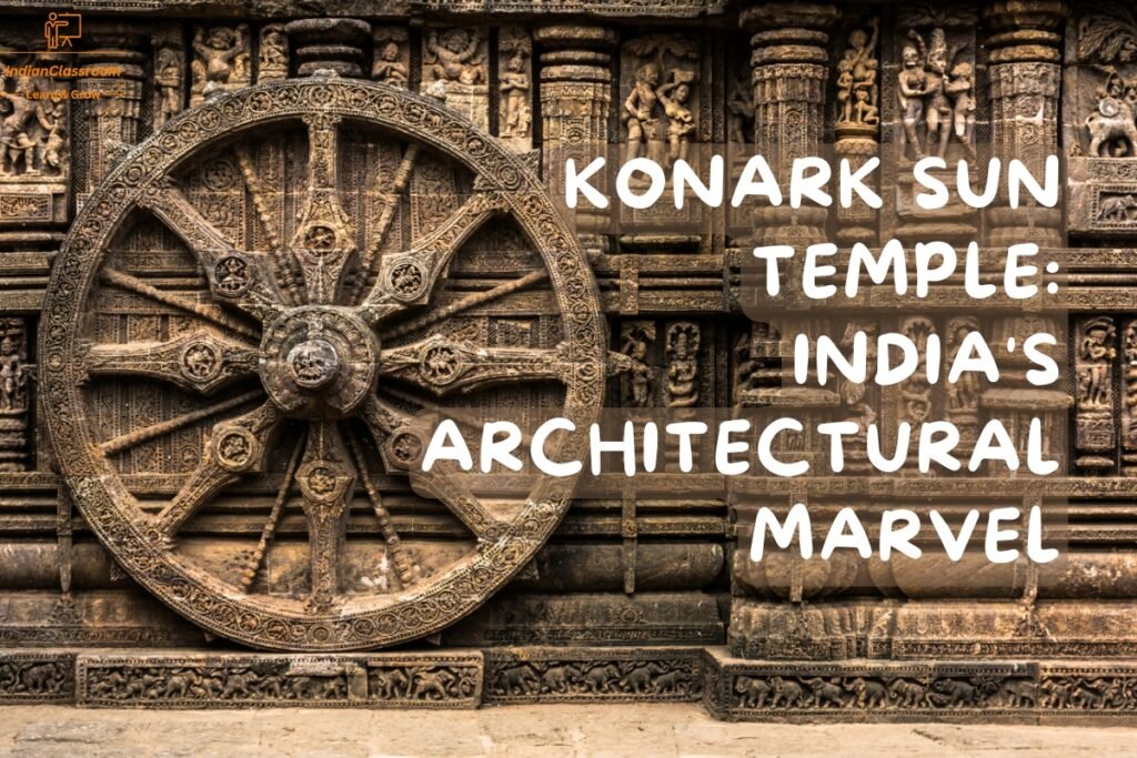 Konark Sun Temple: India’s Architectural Marvel
