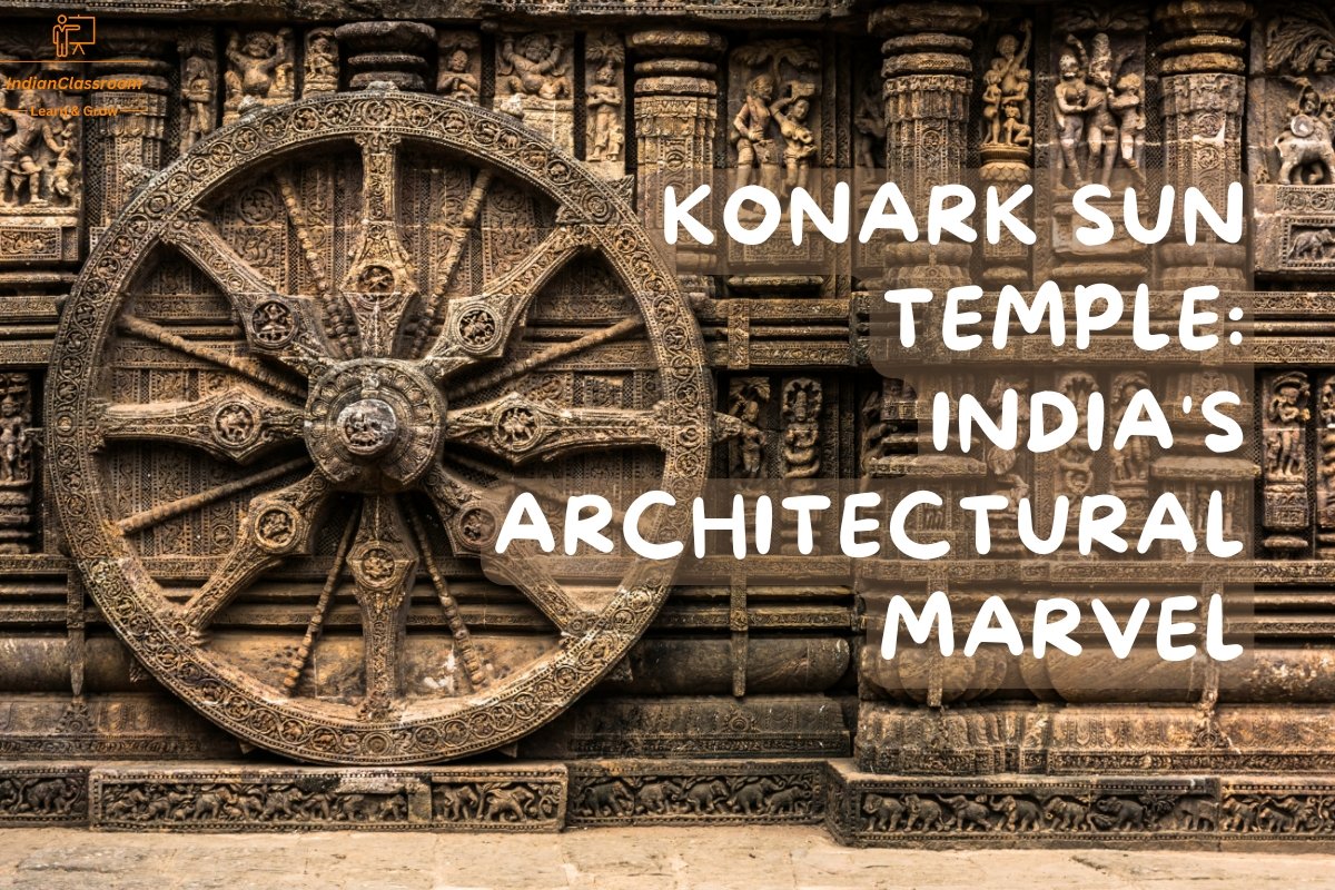 Konark Sun Temple: India’s Architectural Marvel