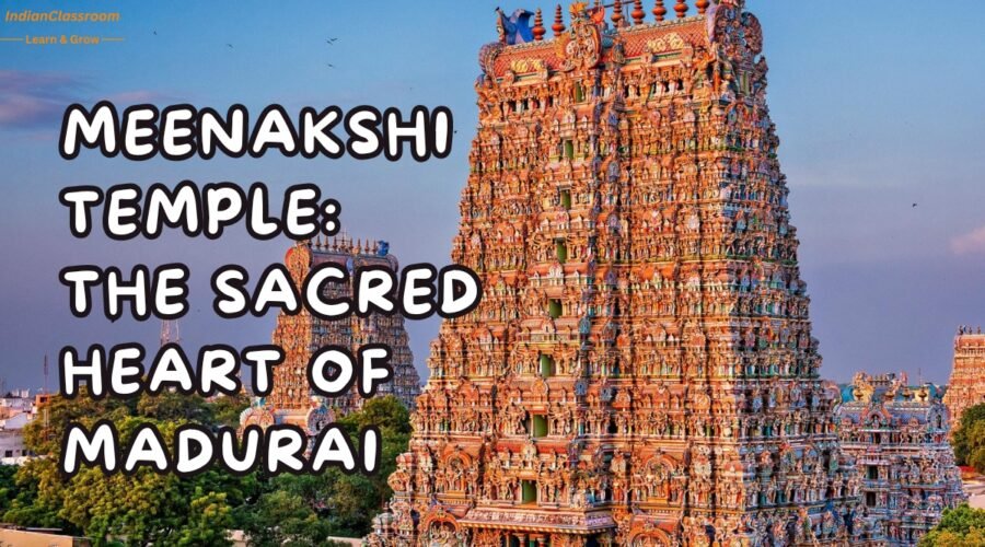 Meenakshi Temple: The Sacred Heart of Madurai