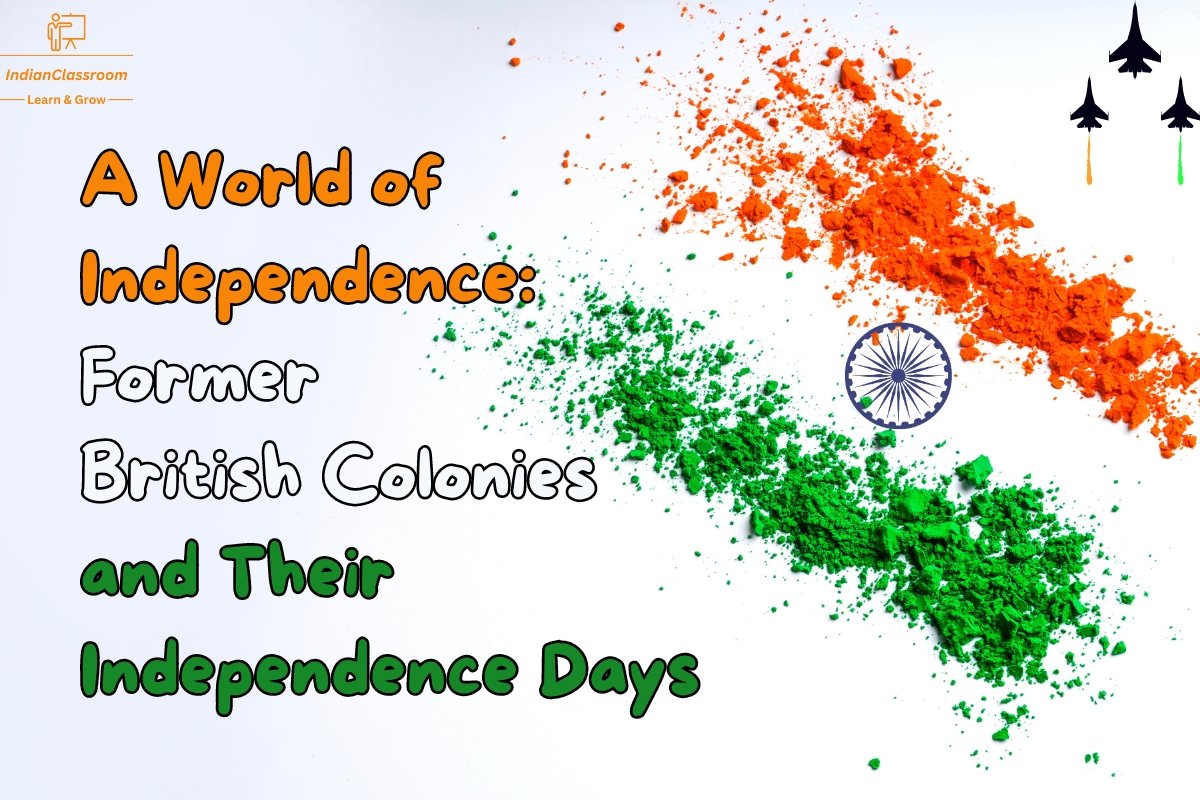 A World of Independence: Former British Colonies and Their Independence Day