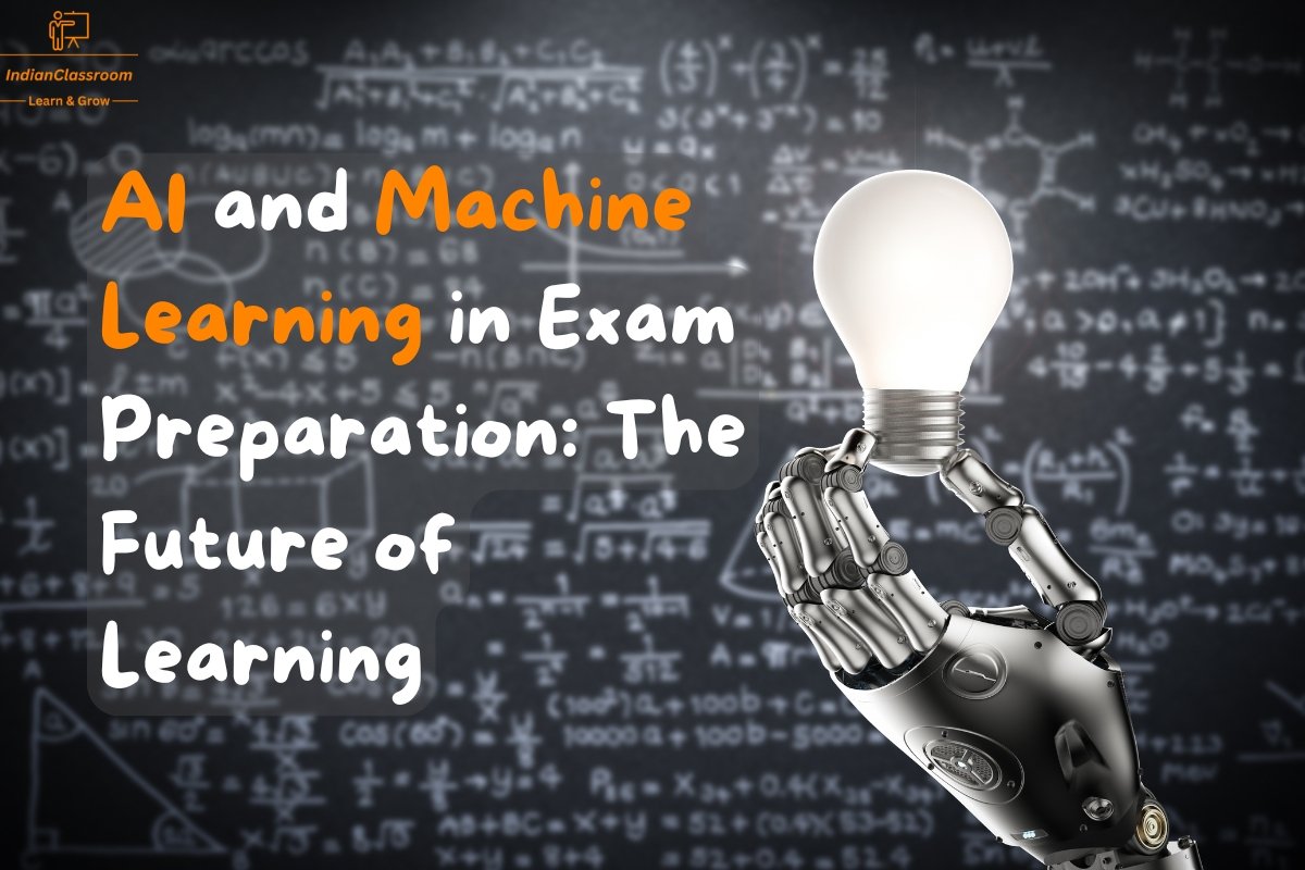 AI and Machine Learning in Exam Preparation: The Future of Learning