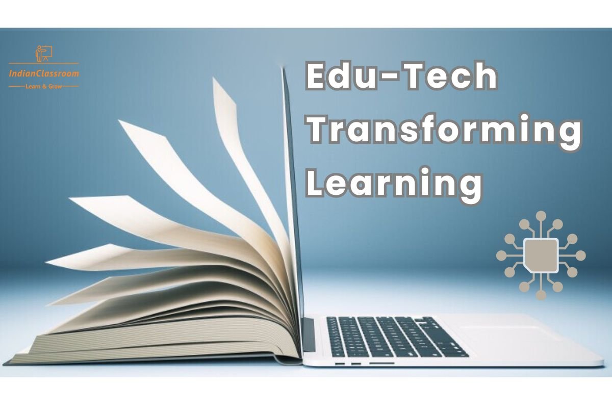 Edu-Tech Transforming Learning - Indian Classroom