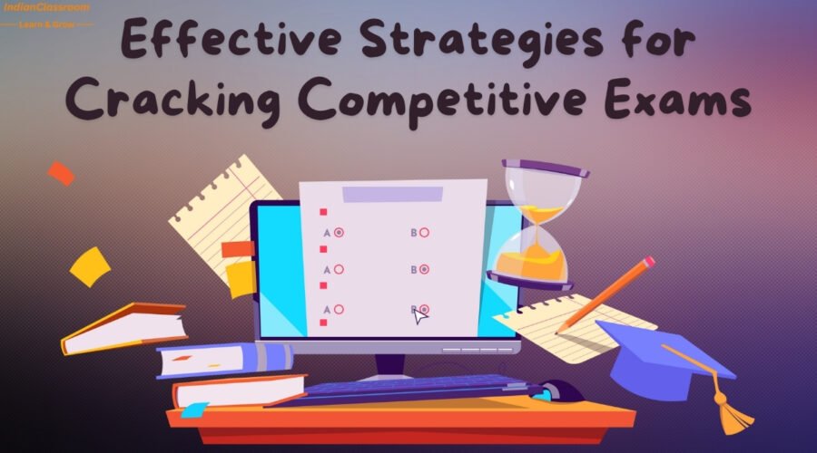 Effective Strategies for Cracking Competitive Exams