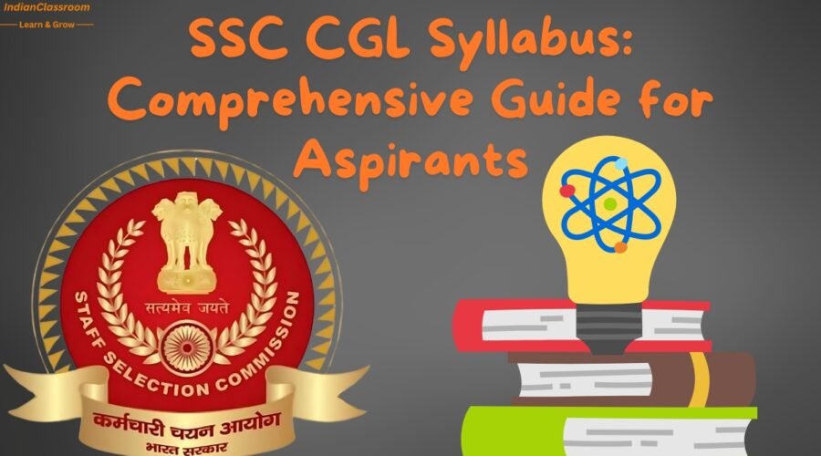 SSC CGL Syllabus Comprehensive Guide for Aspirants